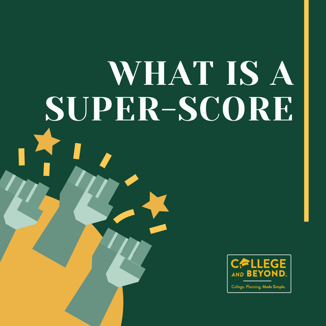 what-is-a-super-score-college-and-beyond