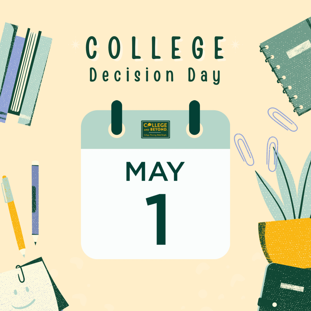 College Decision Day Is Almost Here College and Beyond