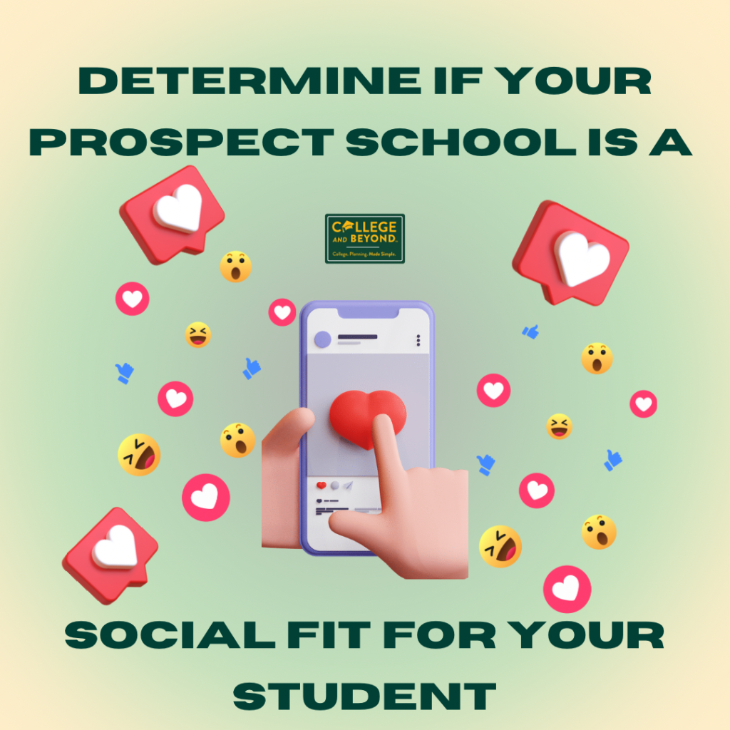 Determine is your prospect school is a social fit for your student