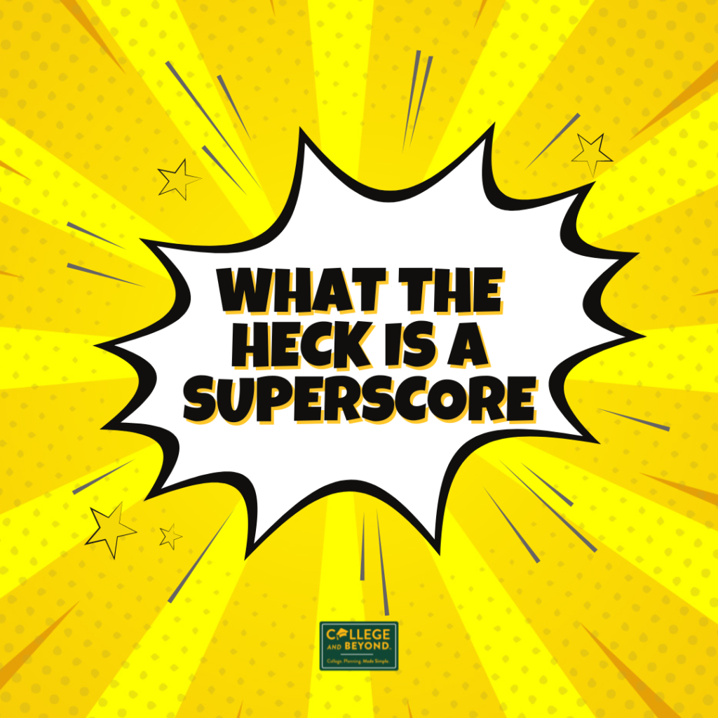 What the heck is a superscore?