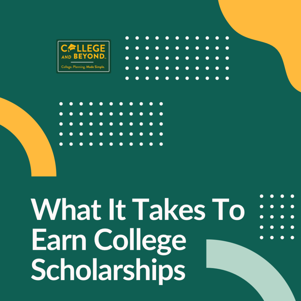 What It Takes To Earn College Scholarships