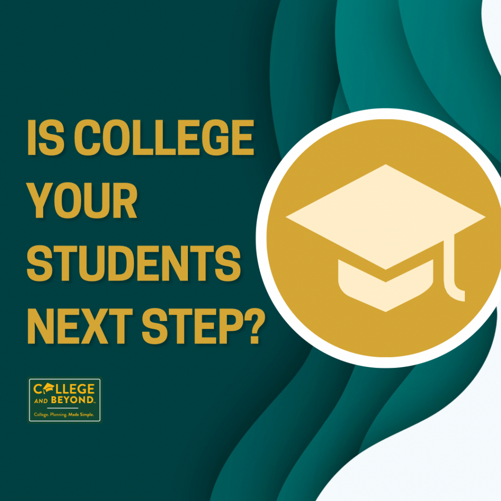 Is College Your Students Next Step?