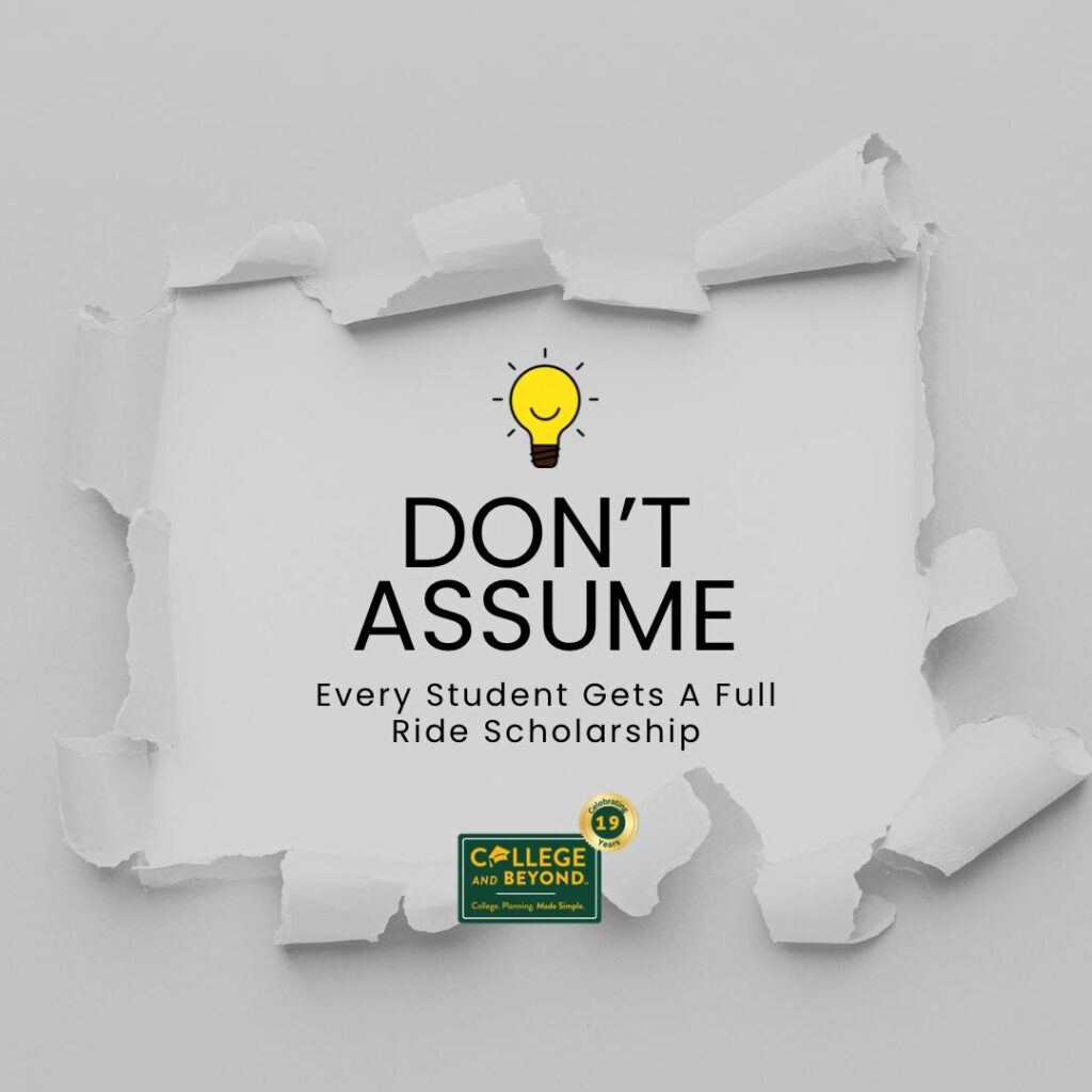 Don't Assume Every Student Gets a Full Ride Scholarship