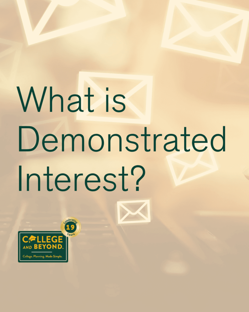 What is Demonstrated Interest and Why Is It Important Regarding College Admissions?