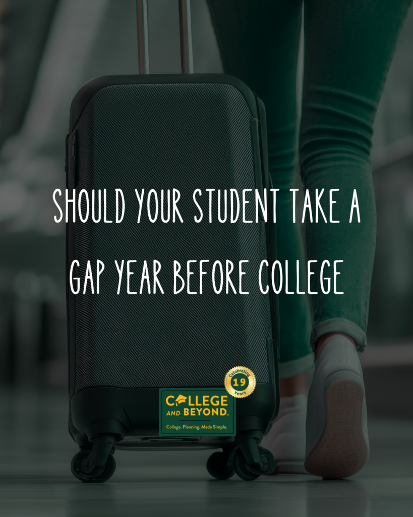 Is A Gap Year Before College The Right Fit For Your Student?