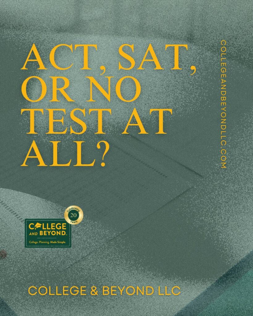 Should Your Student take the ACT or SAT or Is Test-Optional the best fit for them?